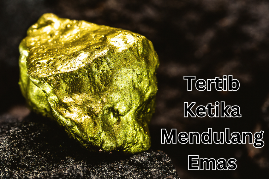 Tertib Ketika Mendulang Emas: A Guide to Disciplined Gold Mining