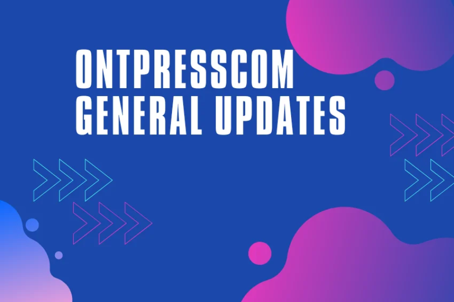 Ontpresscom General Updates: Your Gateway to a World of Information