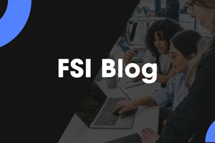 The Ultimate FSI Blog: Unlocking Financial Services Insights